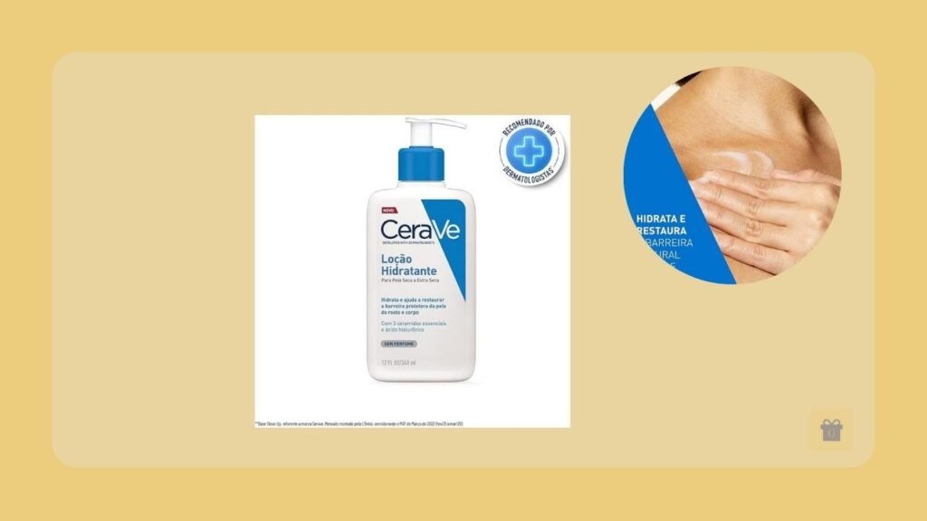 CeraVe Loção Hidratante Corporal com Ácido Hialurônico, presente para mulheres até 100 reais.