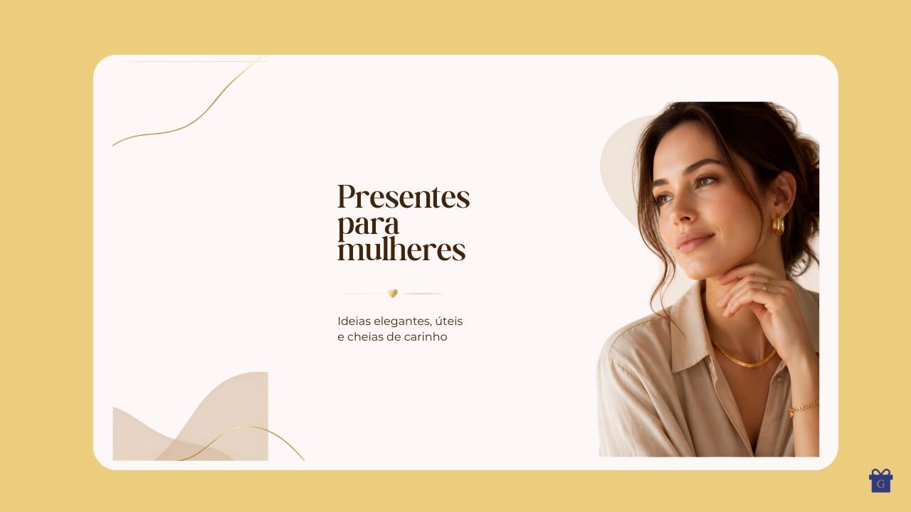10 Presentes para Mulheres até R$100